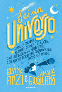 Amalia Ercoli Finzi & Elvina Finzi — Sei un universo