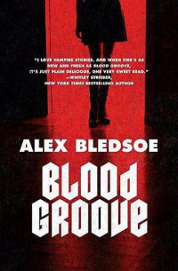 Alex Bledsoe — Blood Groove