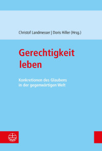 Christof Landmesser, Doris Hiller — Gerechtigkeit leben