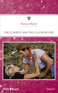 Nancy Martin — The Cowboy and the Calendar Girl