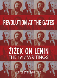 Slavoj Zizek, V.I. Lenin — Revolution at the Gates