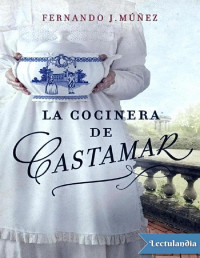 Fernando J. Múñez — LA COCINERA DE CASTAMAR