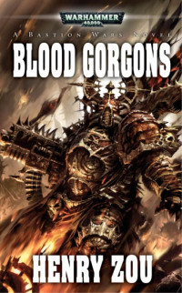 Henry Zou — Blood Gorgons (The Bastion Wars)