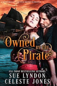 Sue Lyndon & Celeste Jones — Owned by the Pirate