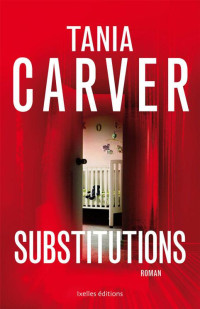 Tania Carver [Carver, Tania] — Substitutions