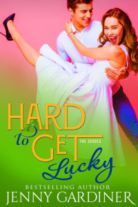 Jenny Gardiner — Hard to Get Lucky