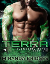 Miranda Bridges — Terra: An Alien Warrior Romance (Elemental Mates Book 6)