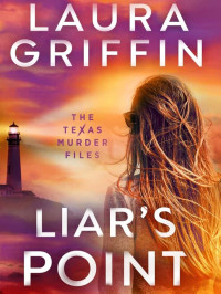 Griffin, Laura — Texas Murder Files 05-Liar's Point