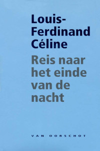 Louis-Ferdinand Céline — Reis naar het einde van de nacht