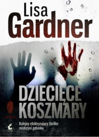 Lisa Gardner — Dziecięce Koszmary 04