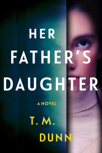 T. M. Dunn — Her Father’s Daughter
