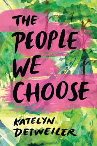 Katelyn Detweiler — The People We Choose