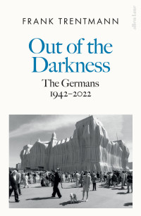 Frank Trentmann — Out of the Darkness