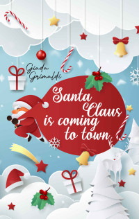 Giada Grimaldi — Santa Claus is coming to town (Italian Edition)