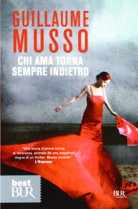 Guillaume Musso — Chi AMA Torna Sempre Indietro (Italian Edition)
