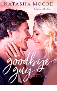 Natasha Moore — The Goodbye Guy (The Men of Lakeside)