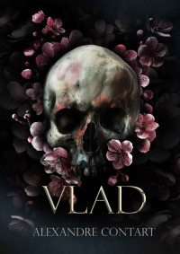 Alexandre Contart — VLAD (French Edition)