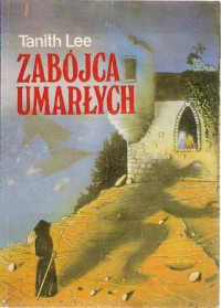 Tanith Lee — Zabójca umarłych