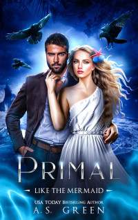 A. S. Green — Primal: Like a Mermaid