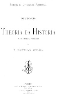 Teófilo Braga — Historia da litteratura portugueza [Vol. I]