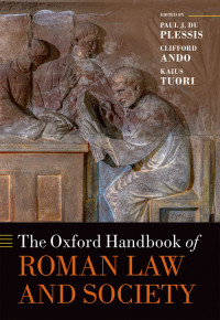 Paul J du Plessis;Clifford Ando;Kaius Tuori; — The Oxford Handbook of Roman Law and Society