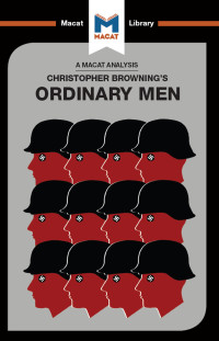 Tom Stammers;James Chappel; — An Analysis of Christopher R. Browning's Ordinary Men