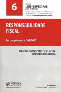 Ricardo Damasceno de Almeida, Marcelo Jucá Lisboa — Responsabilidade Fiscal: Lei Complementar 101/2000