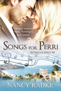 Nancy Radke — Songs for Perri (Sisters of Spirit #5)