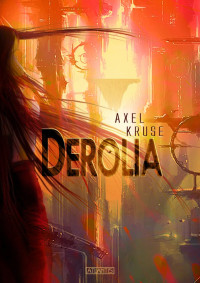 Kruse, Axel — Derolia