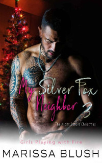 Marissa Blush — My Silver Fox Neighbor 3: The Night Before Christmas