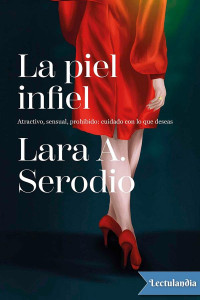 Lara A. Serodio — La piel infiel