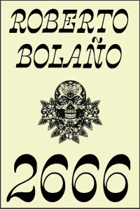 Roberto Bolano — 2666