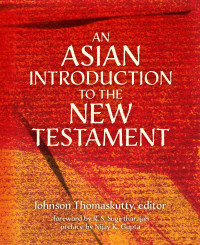 Johnson Thomaskutty; — An Asian Introduction to the New Testament