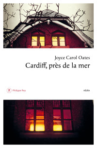 Joyce Carol Oates — Cardiff, près de la mer