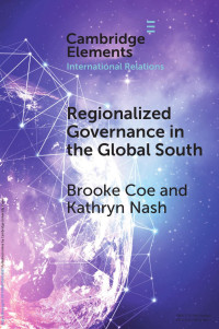 Brooke Coe & Kathryn Nash — Regionalized Governance in the Global South