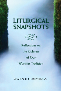 Cummings, Owen F. — Liturgical Snapshots