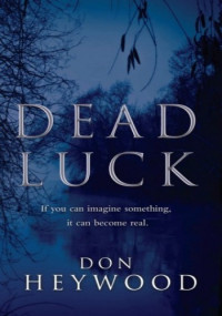 Don Heywood — Dead Luck