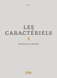 Martial Cavatz — Les caractériels