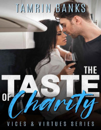 Tamrin Banks — The Taste of Charity: Vices and Virtues