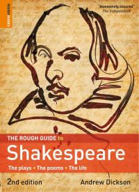 Andrew Dickson — The Rough Guide To Shakespeare