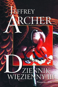 Jeffrey Archer — Dziennik więzienny III