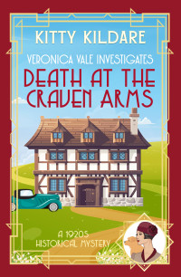 Kitty Kildare — Death at the Craven Arms: A 1920s Historical Mystery