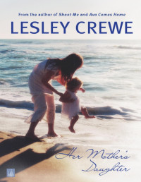 Lesley Crewe — Her Mother's Daughter