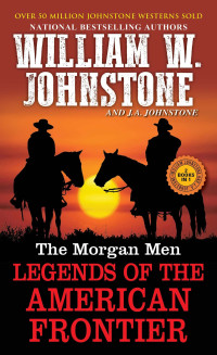 William W. Johnstone — The Morgan Men