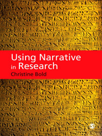 Bold, Christine. — Using Narrative in Research