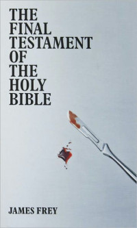 James Frey — The Final Testament of the Holy Bible