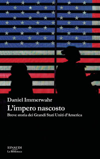 Immerwahr Daniel — Immerwahr Daniel - 2019 - L'impero nascosto