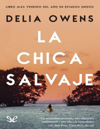 Delia Owens — La Chica Salvaje