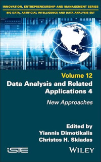 Yiannis Dimotikalis, Christos H. Skiadas — Data Analysis and Related Applications 4