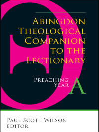 Wilson, Paul Scott; — Abingdon Theological Companion to the Lectionary